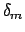 $\delta_m$
