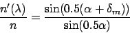 \begin{displaymath}{n'(\lambda) \over n} = {\sin (0.5(\alpha+\delta_m)) \over \sin (0.5\alpha)}
\end{displaymath}