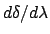 $d\delta/d\lambda$
