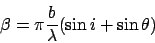 \begin{displaymath}\beta = \pi{b \over \lambda}(\sin i + \sin \theta)
\end{displaymath}