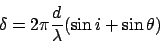 \begin{displaymath}\delta = 2\pi{d \over \lambda} (\sin i + \sin \theta)
\end{displaymath}