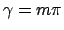 $\gamma = m\pi$