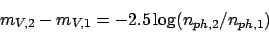 \begin{displaymath}m_{V,2} - m_{V,1} = -2.5\log(n_{ph,2}/n_{ph,1})
\end{displaymath}
